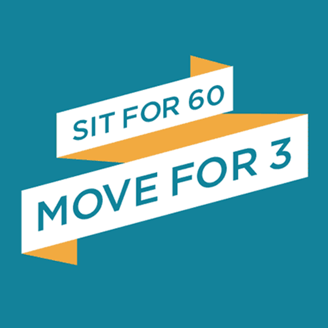 “Sit for 60, Move for 3” Poster