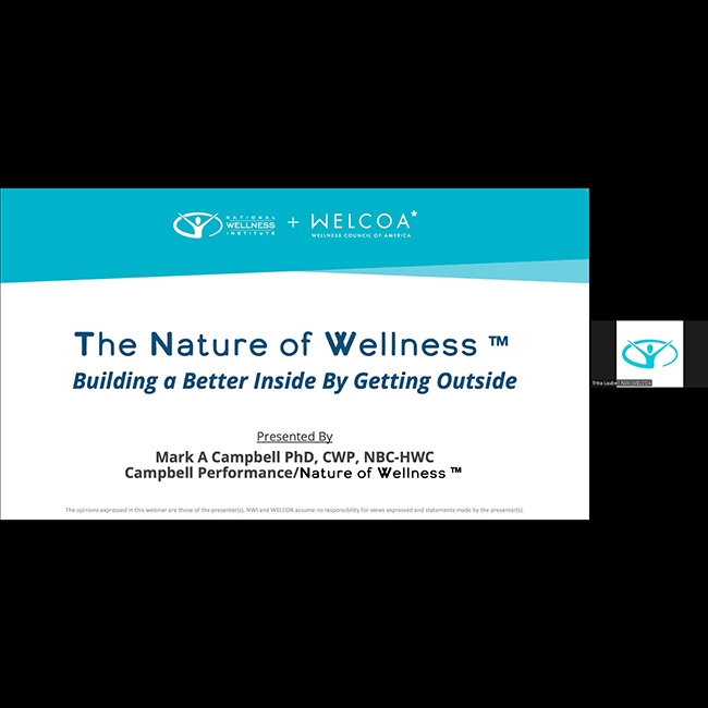 The Nature of Wellness™: Building a Better Inside by Getting Outside
